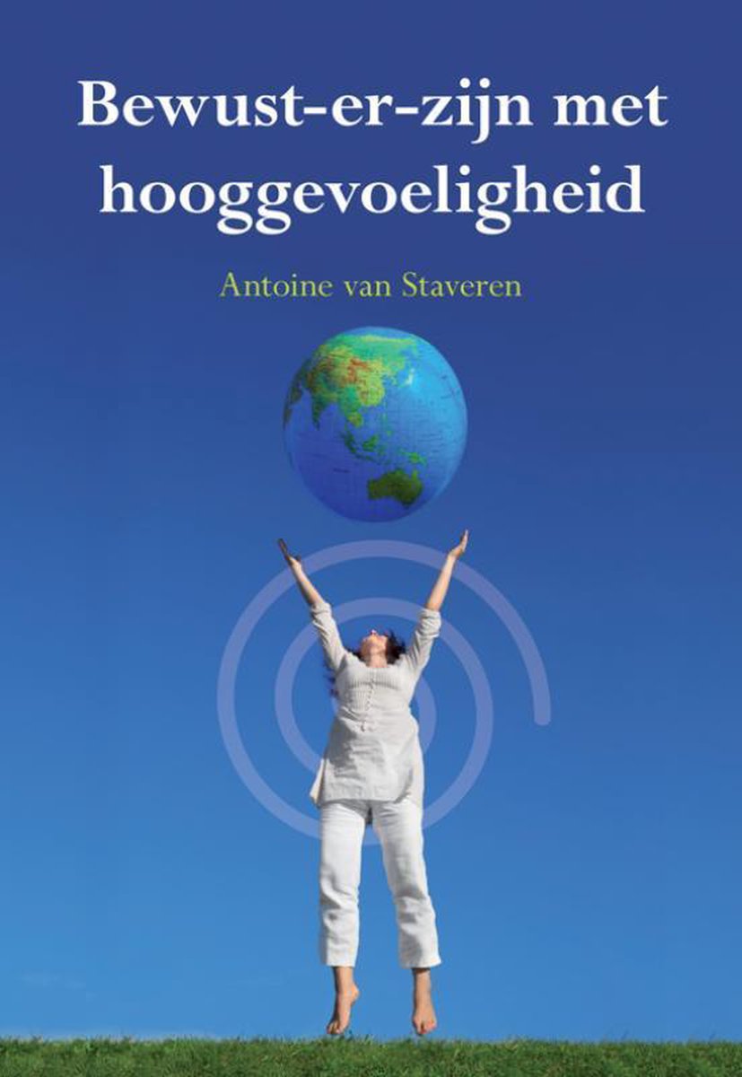 bewust-er-zijn met hooggevoeligheid
