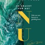 De kracht van het nu