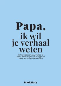 papa ik wil je verhaal weten